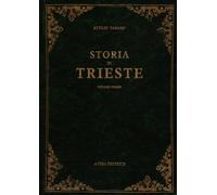 Storia di Trieste (rist. anast. Roma, 1924)
