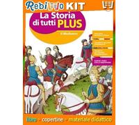STORIA DI TUTTI PLUS 1 ATLANTE + QUADERNO (9788893243179) - Libro Scolastico + Kit Scuola con Copertine Rebillo