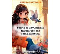 Storia di un’Amicizia tra un Piccione e una Bambina