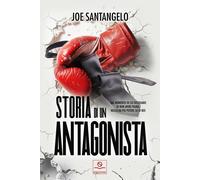Storia di un antagonista - Santangelo Joe