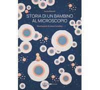 Storia di un bambino al microscopio