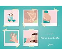 Storia di un bimbo. Ediz. a colori