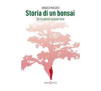 Storia di un bonsai. Se lo pensi lo puoi fare