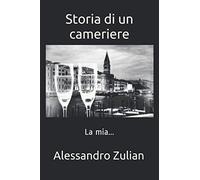 Storia di un cameriere: La mia...