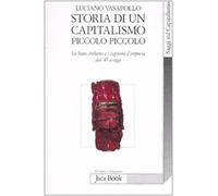 Storia di un capitalismo piccolo piccolo. Lo stato italiano e i capitani d'impresa dal '45 a oggi