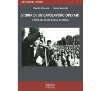 Storia di un capolavoro operaio. Il 1968 alla Pirelli Bicocca di Milano