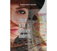 Storia di un cavaliere moderno