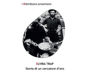 Storia di un cercatore d'oro - Elvira Trap