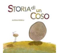 Storia di un coso. Ediz. illustrata