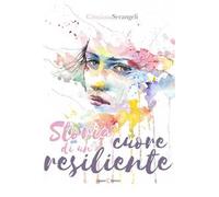 Storia di un cuore resiliente