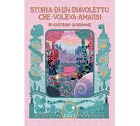 Storia di un diavoletto che voleva amarsi - Schiavone Gaetano