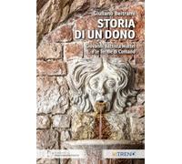 Storia di un dono. Giovanni Battista Mattei e le Terme di Comano