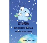 Storia di un fiocco di neve che non voleva cadere