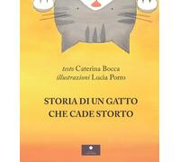 Storia di un gatto che cade storto - 2025 - Casa Editrice il Filo