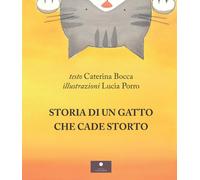 Storia di un gatto che cade storto - Bocca Caterina