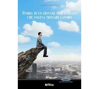 Storia di un giovane neolaureato che voleva trovare lavoro