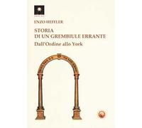 Storia di un grembiule errante. Dall'Ordine al rito