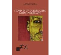 Storia di un guerrigliero latino-americano