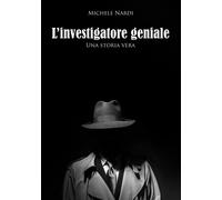 Storia di un investigatore speciale. Una storia vera [Paperback] [Oct 25, 2024]