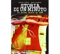 Storia di un minuto. Il primo disco di PFM - Oleari Antonio, Stefanel Renzo