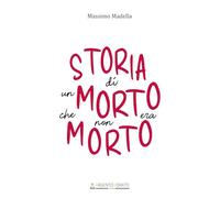 Storia di un morto che non era morto
