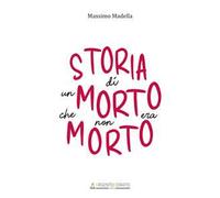Storia di un morto che non era morto