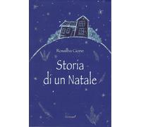 Libri Cione Rosalba - Storia Di Un Natale