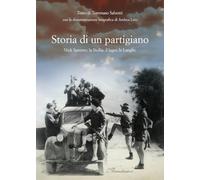 Storia di un partigiano. Nick Santoro: la Sicilia, il lager, le Langhe