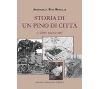Storia di un pino di città e altri racconti. Ediz. italiana e portoghese -...