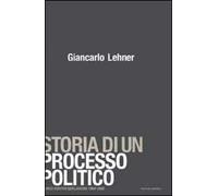 Storia di un processo politico. Giudici contro Berlusconi 1994-2002