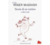 Storia di un ruttino e altri versi. Testo inglese a fronte