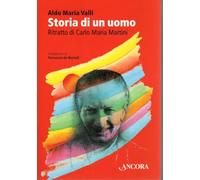 Storia di un uomo Ritratto di Carlo Maria Martini Aldo Maria Valli NUOVO AUTOGRAFATO