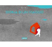 Storia di un viaggio. Ediz. illustrata