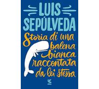 Storia di una balena bianca raccontata da lei stessa
