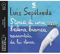 Storia di una balena bianca raccontata da lei stessa letto da Edoardo Siravo. Audiolibro. CD Audio formato MP3