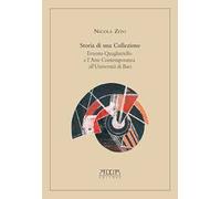 Storia di una collezione. Ernesto Quagliariello e l'arte contemporanea all'Università di Bari