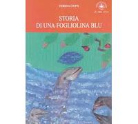 Storia di una fogliolina blu. 12° Concorso internazionale autori per l'Europa 2017