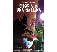 Storia di una gallina: Avventure
