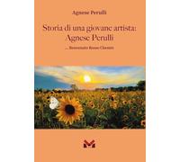 Storia di una giovane artista: Agnese Perulli. ... Benvenuto Rosso Chemio