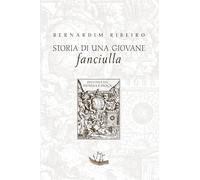 Storia di una giovane fanciulla. Menina e Moça