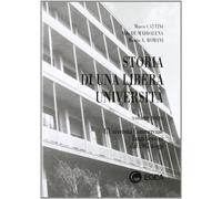 Storia di una libera università. Vol. 3 - Cattini Marco, De Maddalena Aldo...