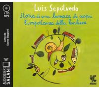 Storia di una lumaca che scoprì l'importanza della lentezza letto da Dante Biagioni. Audiolibro. CD Audio formato MP3