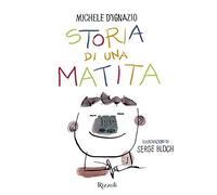 Storia di una matita. Ediz. a colori