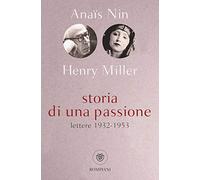 Storia di una passione. Lettere 1932-1953