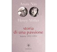 Storia di una passione. Lettere 1932-1953