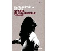 Storia di una ribelle. 'Nfame