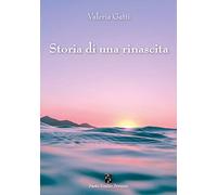 Storia di una rinascita