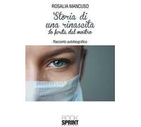 Storia di una rinascita. Io ferita dal mostro