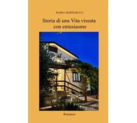 Storia di una Vita vissuta con entusiasmo