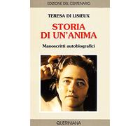 Storia di un'anima. Manoscritti autobiografici